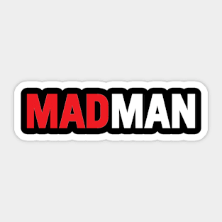 Mad man Sticker